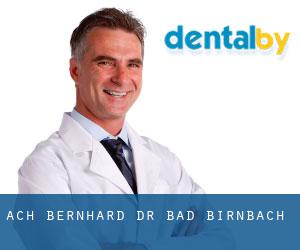 Ach Bernhard Dr. (Bad Birnbach)