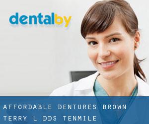 Affordable Dentures: Brown Terry L DDS (Tenmile)