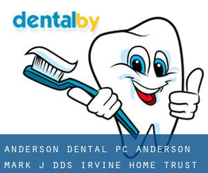 Anderson Dental PC: Anderson Mark J DDS (Irvine Home Trust Retirement Homes)