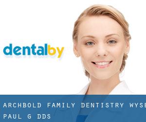 Archbold Family Dentistry: Wyse Paul G DDS