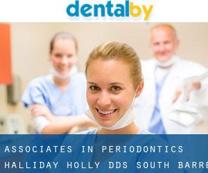 Associates In Periodontics: Halliday Holly DDS (South Barre)