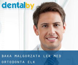 Baka Małgorzata, lek. med. ortodonta (Elk)
