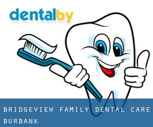 Bridgeview Family Dental Care (Burbank)