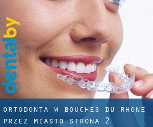 Ortodonta w Bouches-du-Rhône przez miasto - strona 2