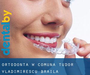 Ortodonta w Comuna Tudor Vladimirescu (Brăila)