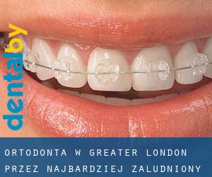 Ortodonta w Greater London przez najbardziej zaludniony obszar - strona 1