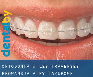 Ortodonta w Les Traverses (Prowansja-Alpy-Lazurowe Wybrzeże)