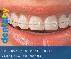 Ortodonta w Pine Knoll (Karolina Północna)
