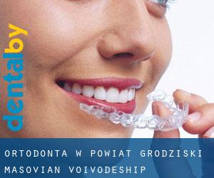 Ortodonta w Powiat grodziski (Masovian Voivodeship)