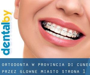 Ortodonta w Provincia di Cuneo przez główne miasto - strona 1