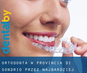 Ortodonta w Provincia di Sondrio przez najbardziej zaludniony obszar - strona 1