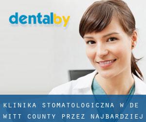 Klinika stomatologiczna w De Witt County przez najbardziej zaludniony obszar - strona 1