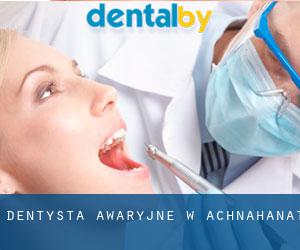 Dentysta awaryjne w Achnahanat