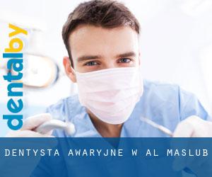 Dentysta awaryjne w Al Maslub