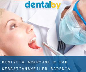 Dentysta awaryjne w Bad Sebastiansweiler (Badenia-Wirtembergia)