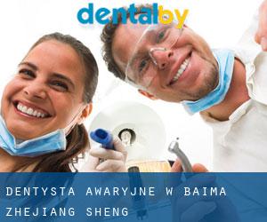 Dentysta awaryjne w Baima (Zhejiang Sheng)