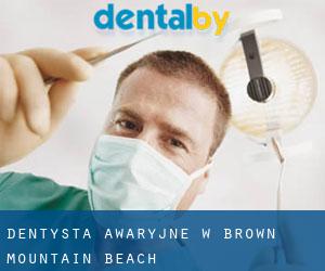 Dentysta awaryjne w Brown Mountain Beach