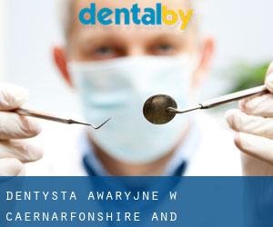 Dentysta awaryjne w Caernarfonshire and Merionethshire przez główne miasto - strona 2