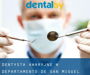 Dentysta awaryjne w Departamento de San Miguel