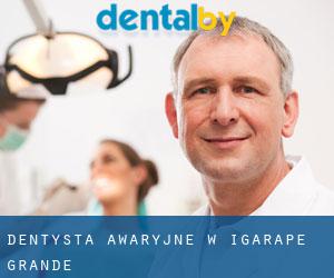 Dentysta awaryjne w Igarapé Grande
