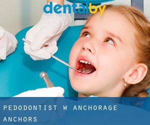 Pedodontist w Anchorage Anchors