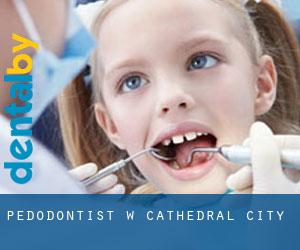 Pedodontist w Cathedral City