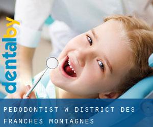 Pedodontist w District des Franches-Montagnes