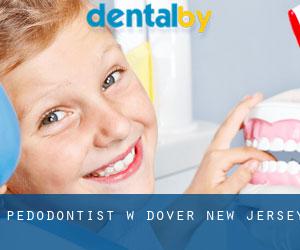 Pedodontist w Dover (New Jersey)