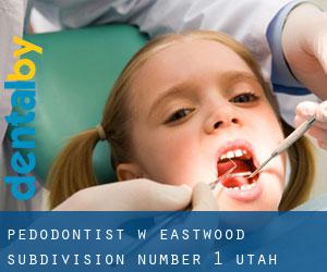Pedodontist w Eastwood Subdivision Number 1 (Utah)