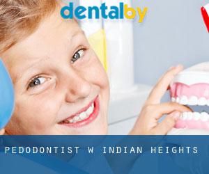 Pedodontist w Indian Heights