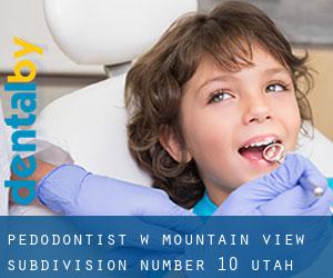 Pedodontist w Mountain View Subdivision Number 10 (Utah)
