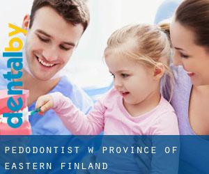 Pedodontist w Province of Eastern Finland