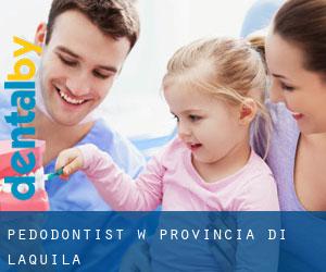 Pedodontist w Provincia di L'Aquila