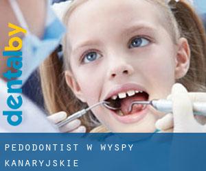 Pedodontist w Wyspy Kanaryjskie Pedodontist w Wyspy Kanaryjskie