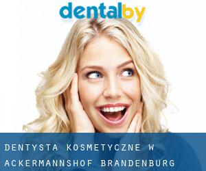 Dentysta kosmetyczne w Ackermannshof (Brandenburg)