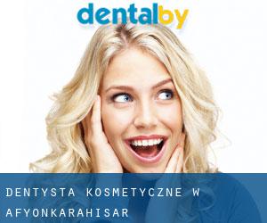 Dentysta kosmetyczne w Afyonkarahisar