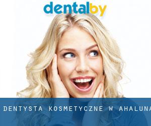 Dentysta kosmetyczne w Ahaluna