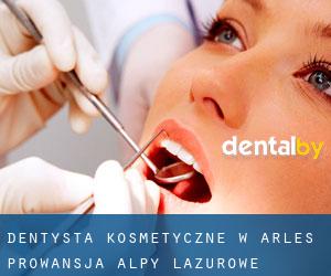 Dentysta kosmetyczne w Arles (Prowansja-Alpy-Lazurowe Wybrzeże)