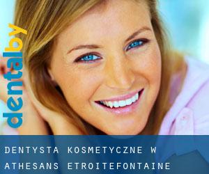 Dentysta kosmetyczne w Athesans-Étroitefontaine
