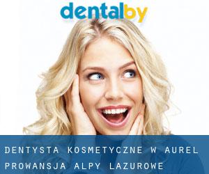 Dentysta kosmetyczne w Aurel (Prowansja-Alpy-Lazurowe Wybrzeże)