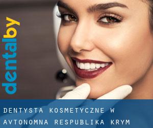 Dentysta kosmetyczne w Avtonomna Respublika Krym