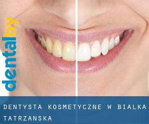 Dentysta kosmetyczne w Białka Tatrzańska