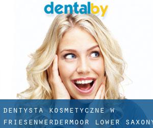 Dentysta kosmetyczne w Friesenwerdermoor (Lower Saxony)
