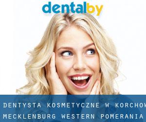 Dentysta kosmetyczne w Körchow (Mecklenburg-Western Pomerania)