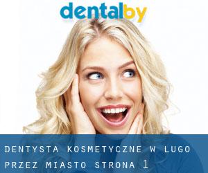 Dentysta kosmetyczne w Lugo przez miasto - strona 1