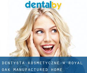 Dentysta kosmetyczne w Royal Oak Manufactured Home Community
