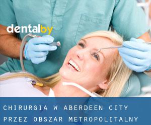 Chirurgia w Aberdeen City przez obszar metropolitalny - strona 1