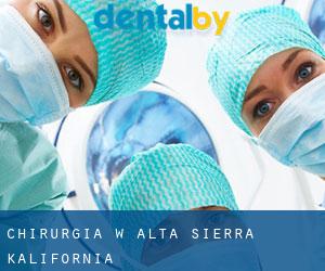 Chirurgia w Alta Sierra (Kalifornia)