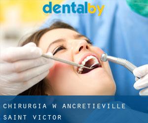 Chirurgia w Ancretiéville-Saint-Victor