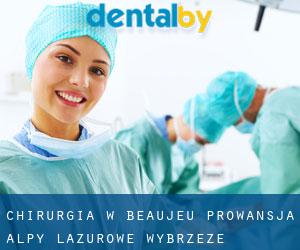 Chirurgia w Beaujeu (Prowansja-Alpy-Lazurowe Wybrzeże)